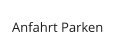 Anfahrt Parken